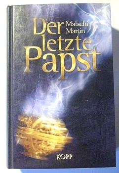 Der letzte Papst von Malachi Martin